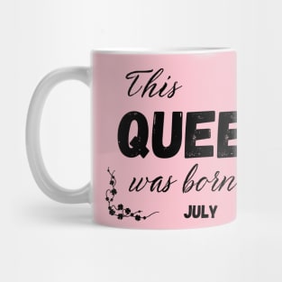 Queen born in july Mug